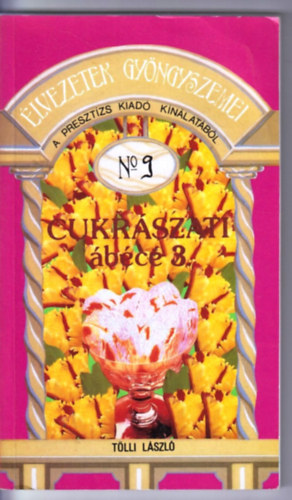 Tölli LÁszló: Cukrászati ábécé 3. antikvár