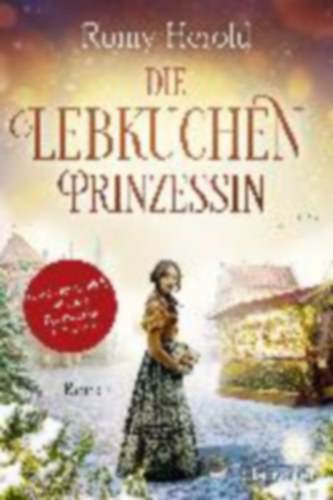 Herold, Romy: Die Lebkuchen-Prinzessin idegen