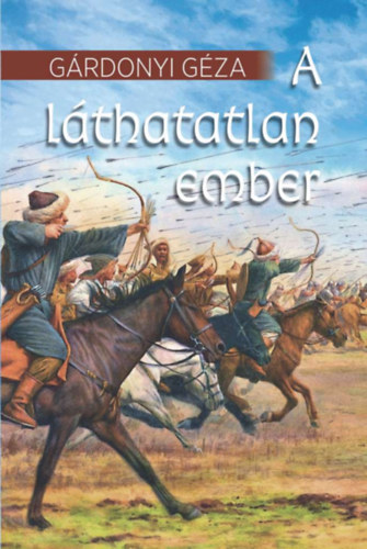 Gárdonyi Géza: A láthatatlan ember könyv