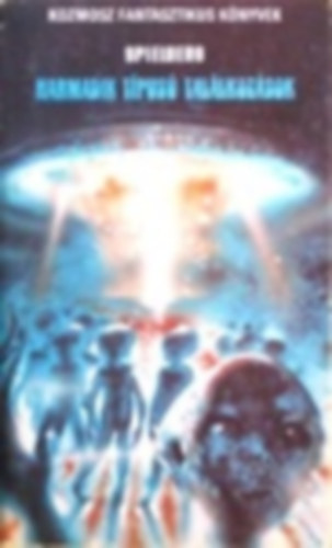 Spielberg, Massimo Bontempelli, Adolfo Bioy Casares, Gergely Mihály, Jeremy Taylor: Harmadik típusú találkozások - SPIELBERG antikvár