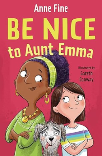 Anne Fine: Be Nice to Aunt Emma: (Dyslexia-friendly) antikvár