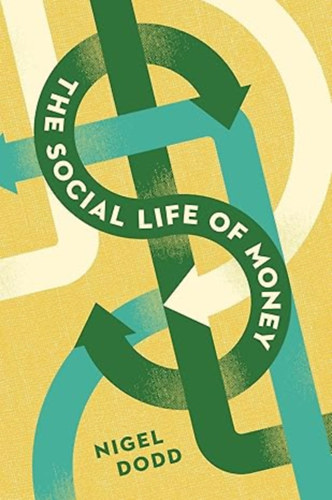 Nigel Dodd: The Social Life of Money antikvár