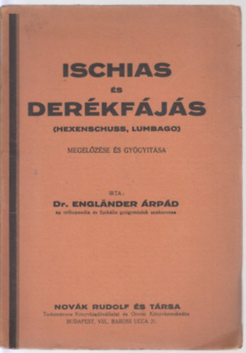 Dr. Englander Árpád: Ischias és derékfájás megelőzése és gyógyÍtása antikvár