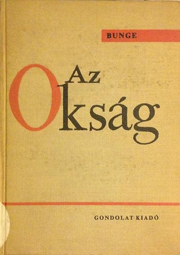 Mario Bunge: Az okság - Az oksági elv helye a modern tudományban antikvár