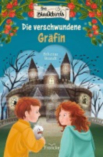 Brandt, Felicitas: Die Blackbirds - Die verschwundene Gräfin idegen