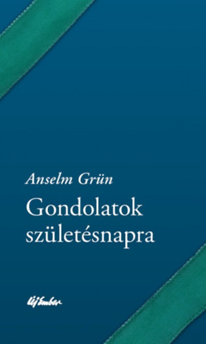 Anselm Grün: Gondolatok születésnapra antikvár