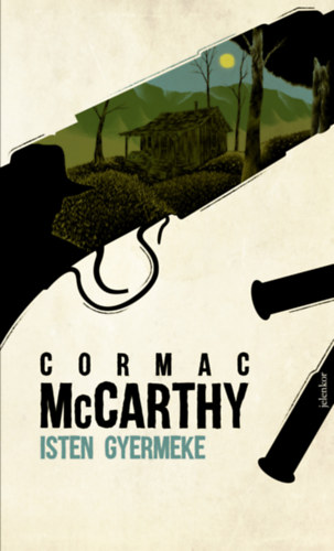 Cormac McCarthy: Isten gyermeke e-Könyv