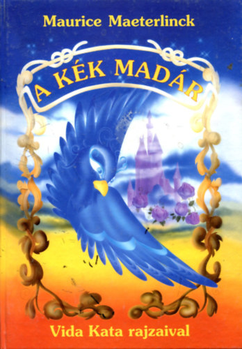 Maurice Maeterlinck: A kék madár antikvár