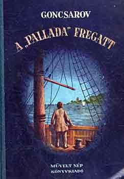 I. A. Goncsarov: A "Pallada" fregatt antikvár