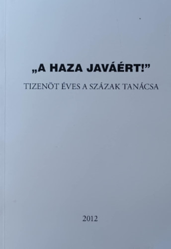 "A haza javáért!" - Tizenöt éves a százak tanácsa antikvár