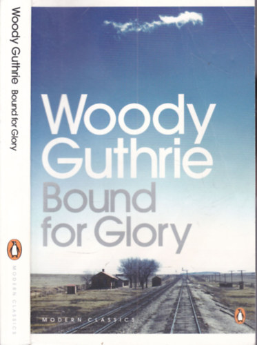 "Bound for Glory"- 101 Woody Guthrie Songs antikvár