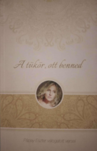 Pápay Eszter: A tükör, ott benned könyv