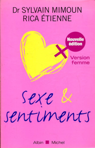 Dr. Sylvain and Rica Etienne Mimoun: Sexe & Sentiments antikvár