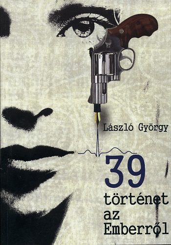 László György: 39 történet az Emberről antikvár