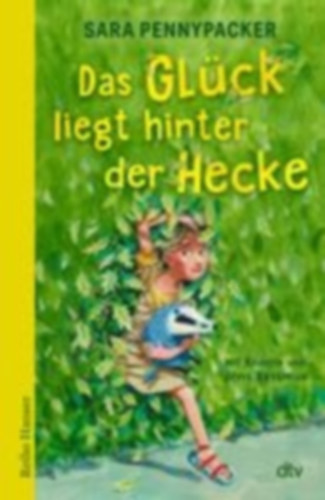 Pennypacker, Sara: Das Glück liegt hinter der Hecke idegen