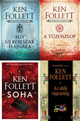 Ken Follett: 4 db Ken Follett regény: A tűzoszlop + Soha + Egy új korszak hajnala - A katedrális előzménye + Az idők végezetéig (a Kingsbridge (Katedrális) sorozat 0., 2. és 3. része + a szerző egy önállóan megjelent műve) antikvár