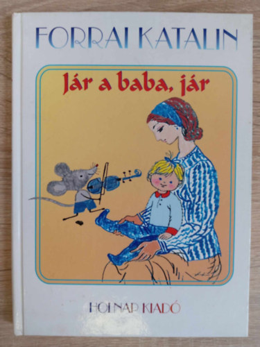 Forrai Katalin, Reményi József Tamás (szerk.), Reich Károly (ill.): Jár a baba, jár - Reich Károly rajzaival antikvár