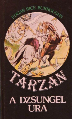 Edgar Rice Burroughs: Tarzan a dzsungel ura (Tarzan-sorozat 11. kötet) antikvár