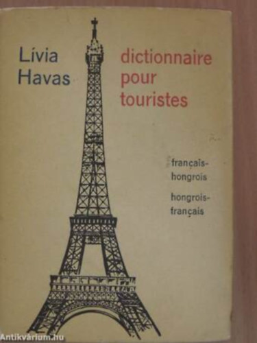 Havas Lívia: Dictionnaire pour touristes francais-hongrois/Francia-magyar útiszótár antikvár