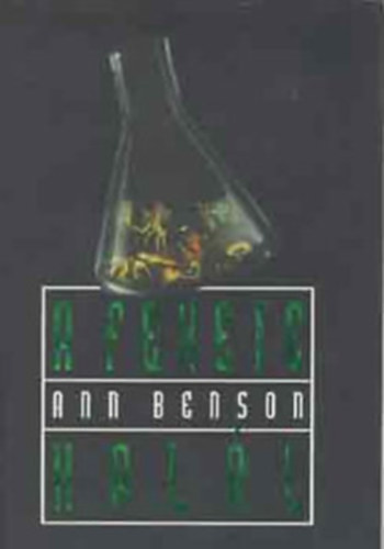 Ann Benson, John Gilstrap, Michael Robotham, Stephen White: A fekete halál- világsikerek antikvár