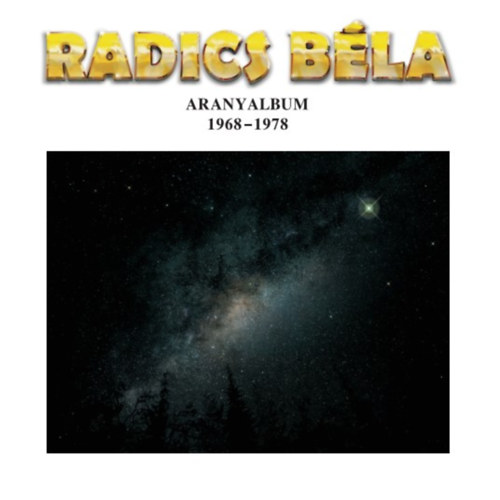 Radics Béla: Aranyalbum 1968-1978 - CD