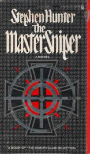 Stephen Hunter: The Master Sniper antikvár