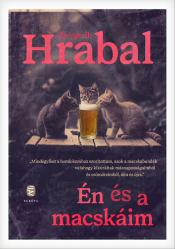 Bohumil Hrabal: Én és a macskáim e-Könyv