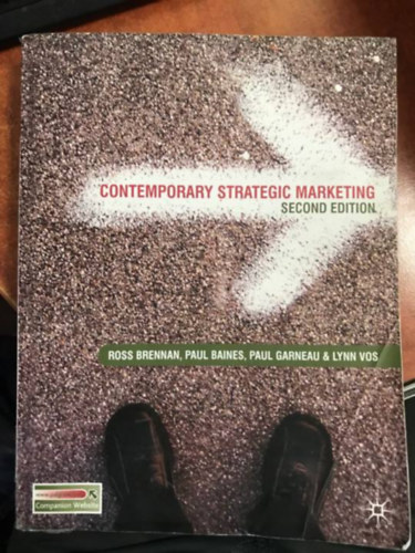 Ross Brennan, Paul Baines, Paul Garneau: Contemporary Strategic Marketing  idegen