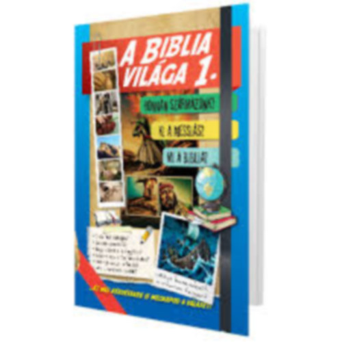 Csalog Eszter, Grüll Tibor, Hack Márta (szerk.): A Biblia világa 1. könyv