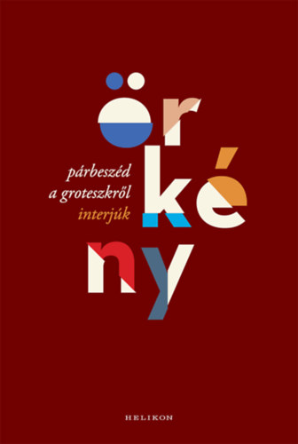 Örkény István: Párbeszéd a groteszkről könyv