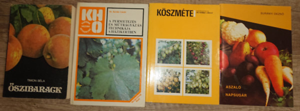 Timon Béla, Surányi Dezső, Dr. Harmat László, Dr. Kováts László: 4 könyv a gyümölcstermesztésről: Őszibbarack, Aszaló napsugár, Köszméte, A permetezésés műtrágyázás technikája a házikertben antikvár