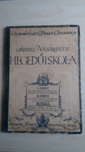 Gábriel, Ferenc; Vásárhelyi, Zoltán: Hegedűiskola III. füzet antikvár