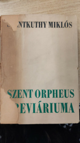 Szentkuthy MIklós: Szent Orpheus breviáriuma III. - Dedikált antikvár