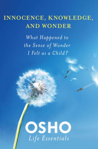 Osho: INNOCENCE, KNOWLEDGE, AND WONDER antikvár
