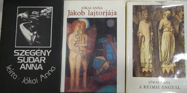 Jókai Anna: 3 db Jókai Anna regény: Szegény Sudár Anna+ A reimsi angyal+ Jákob lajtorjája antikvár