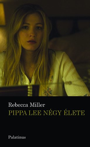 Rebecca Miller: Pippa Lee négy élete antikvár