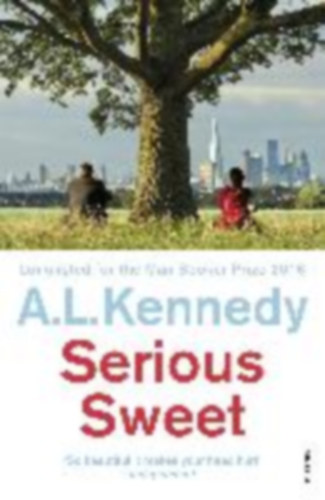 Kennedy, A. L.: Serious Sweet idegen