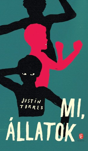 Justin Torres: Mi, állatok e-Könyv