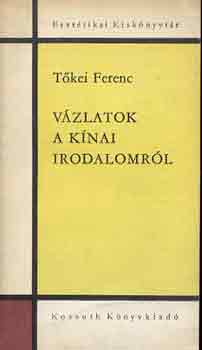 Tőkei Ferenc: Vázlatok a kínai irodalomról - Dedikált antikvár