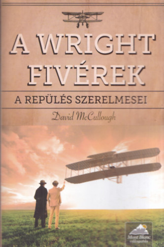 David McCullough: A Wright fivérek antikvár