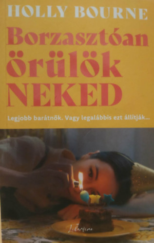 Holly Bourne: Borzasztóan örülök neked - Legjobb barátnők. Vagy legalábbis ezt állítják... antikvár