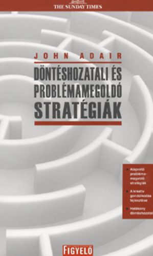 John Adair: Döntéshozatali és problémamegoldó stratégiák antikvár