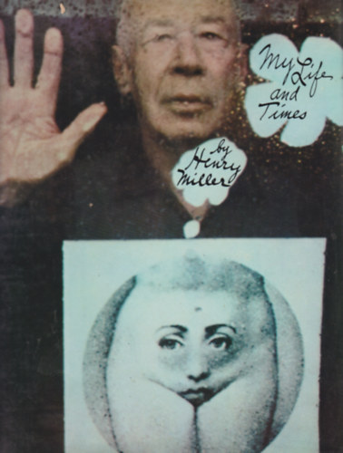 Henry Miller: My Life and Times antikvár
