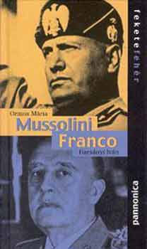 Ormos-Harsányi: Mussolini - Franco antikvár