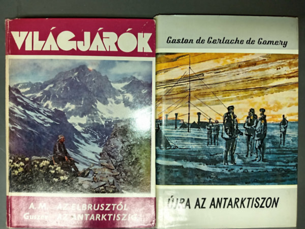 A.M. Guszev, Gaston de Gerlache: Az Elbrusztól az Antarktiszig + Újra az Antarktiszon (Világjárók) antikvár