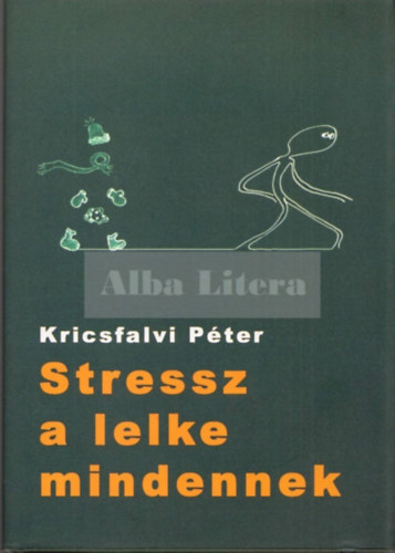 Kricsfalvi Péter: Stressz a lelke mindennek antikvár