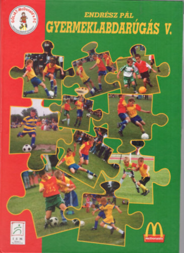 Kovács János, Majoros Attila, Villám Károly: Gyermeklabdarúgás V. antikvár