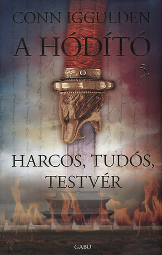 Conn Iggulden: Harcos, tudós, testvér könyv