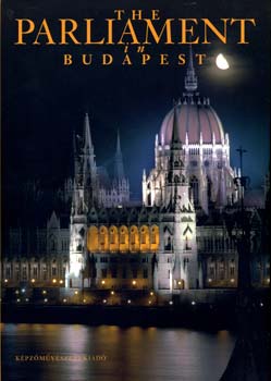 Tihanyi Bence; Bakos Ágnes: The Parliament in Budapest antikvár