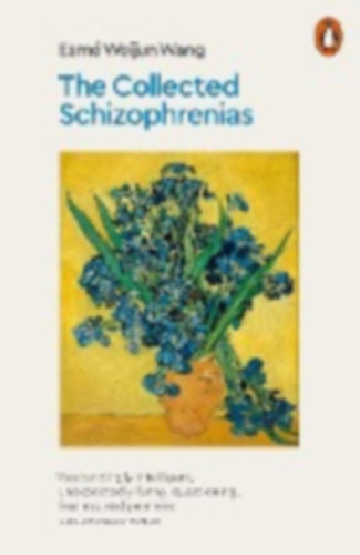 Wang, Esmé Weijun: The Collected Schizophrenias idegen